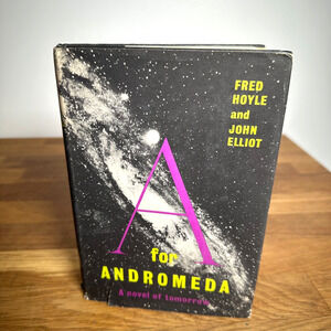 A For Andromeda Fred Hoyle And John Elliot 1962 Book Club Edition Harper HC/DJ